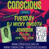 DJ MICKEY SMOOTH PLAYING FOR CONSCIOUS SOUNDS EVERY TUES 8pm to 10pm PLAYLIST 5TH APRIL