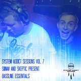 System Addict Sessions Vol.7 S@NAV & SKEPTIC Present: Bassline Essentials