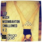 Too Much Moombahton Swallowed 2