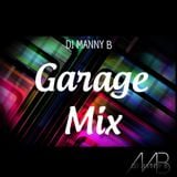Garage Mix - Dj Manny B