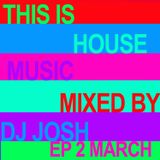 This is House Music Epi 1 Mixed By Josh