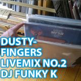 DUSTYFINGERS LIVEMIX NO.2 // DJ FUNKY K