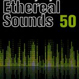 Ethereal Sounds 50 Special MegaMix by Dave Caro