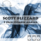 Scott Blizzard - 3 Deck Stompin Makina