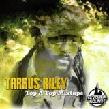 Tarrus Riley "Top A Top Mixtape"
