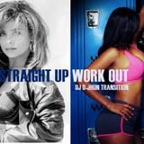 STRAIGHT UP WORK OUT - DJ D-JHUN TRANSITION (Paula Abdul - J. Cole)