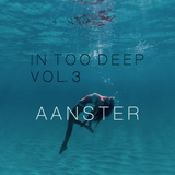 In Too Deep Vol. 3