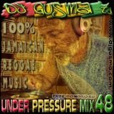 DJ GUSMA-T - UNDER PRESSURE MIXTAPE # 48