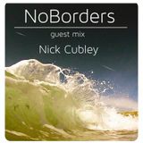 NoBorders Guest Mix Nick Cubley 05.08.2015