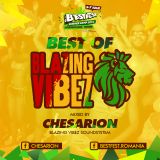 Best of Blazing Vibez (by Chesarion)