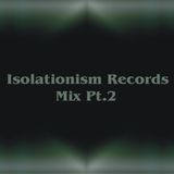 Isolationism Records Mix Pt.2