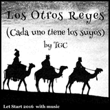 Los Otros Reyes (cada uno tiene los suyos) by TGC