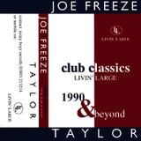 Joe Freeze - Livin' Large Club Classics 1990 & Beyond - Side A (Uplifting House mix, 1995)