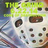 The Grind - 6/22/14 (Core of Destruction Radio)