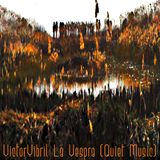 LA VESPRA (Quiet Music)