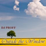 Dj Proff - Outside The Window