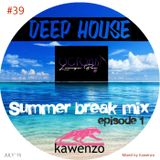 39-Octopus Summer Break EP1 (Deep House)