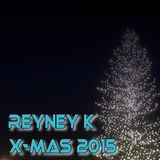 Reyney K - X-Mas 2015