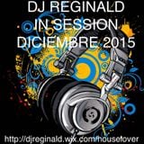 Dj Reginald - Session Diciembre 2015