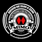 MIMMO RADIO SHOW hosted by Ismael Rivas & Oscar de Rivera, nº49 at Vicious Radio