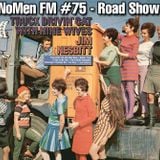 NoMen FM #75 - The RoadShow