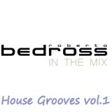 Roberto Bedross - House Grooves vol.1 (18.10.2013)
