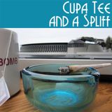 Cupa Tee & A Spliff
