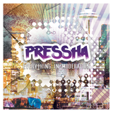 Pressha - Everything in Moderation Midtempo Mix