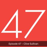 Episode 47 - Clive Sullivan