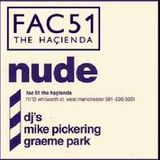 Nude@Hacienda August 1989 Live - Part 1 of 3