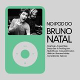 No Ipod do Bruno Natal