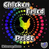 Chicken Fried Pride