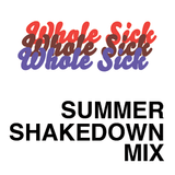 Summer Shakedown