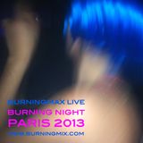 Burningmax Live :: Burning Night Paris 2013