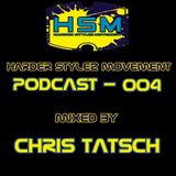 Harder Style Movement Podcast 004 Mixed by Chris Tatsch