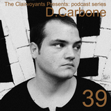 The Clairvoyants Presents - 39 D. Carbone