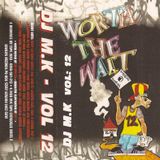 DJ MK - VOL 12 - WORTH THE WAIT (1997)