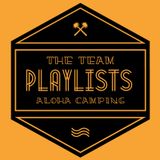 ALOHA CAMPING // THE TEAM PLAYLISTS // IVAN