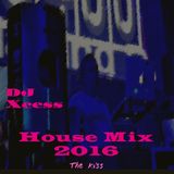 DJ Xcess House Mix 2016, The Kiss