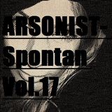 Arsonist- Spontan Vol.17