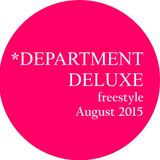 DEPARTMENT DELUXE freestyle – August 2015 // *this is new*