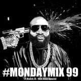 #MondayMix 99 by @dirtyswift "Special Rick Ross" - 17.Mar.2014 (Live Mix)