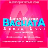 Demo Latin Rhythm - Bachata Loop Remix - MarioDjOriginal