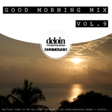 Dj. Deloin // Good Morning Mix vol.9