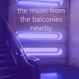 The Music From The Balconies Nearby