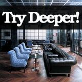 Try Deeper!
