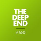 The Deep End Podcast #160 - 25th Feb 2016
