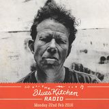 THE BLUES KITCHEN RADIO: 22 FEBRUARY 2016