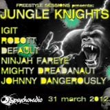 freestyle sessions presents jungle knights#2 - Default 31st march 2012