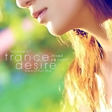 Trance Desire Volume 67 (Mixed by Oxya^)
